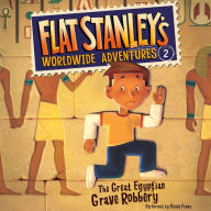 The Great Egyptian Grave Robbery (Flat Stanley's Worldwide Adventures Series #2)