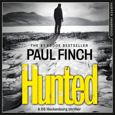 Title: Hunted (Detective Mark Heckenburg, Book 5), Author: Paul Finch, Paul Thornley