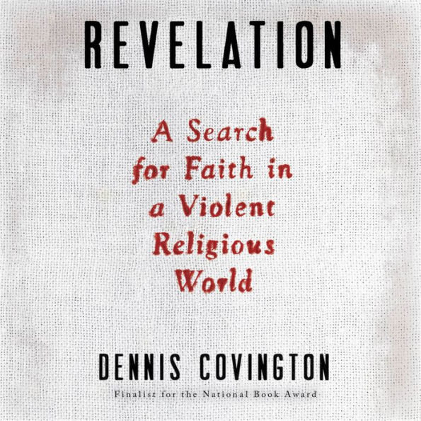 Revelation: A Search for Faith in a Violent Religious World