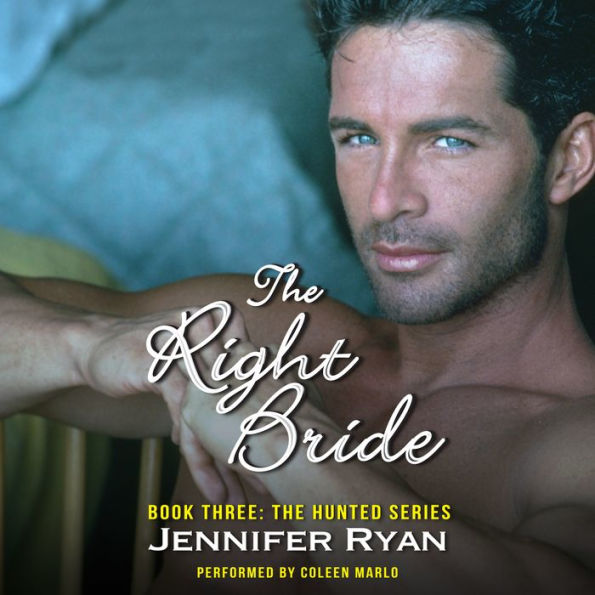 The Right Bride: Book Three: The Hunted Series - A Romantic Suspense Novel