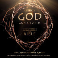 A Story of God and All of Us: A Novel Based on the Epic TV Miniseries 