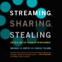 Streaming, Sharing, Stealing: Big Data and the Future of Entertainment