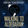 Walking to Aldebaran