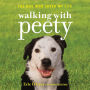 Walking with Peety: The Dog Who Saved My Life