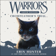 Crowfeather's Trial (Warriors Super Edition Series #11)