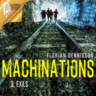 MACHINATIONS, épisode 3: Exils