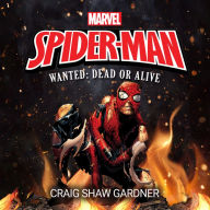 Spider-Man: Wanted Dead or Alive: Wanted: Dead or Alive