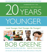 20 Years Younger: Look Younger, Feel Younger, Be Younger!