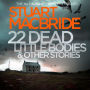 22 Dead Little Bodies (A Logan and Steel short novel)