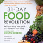 31-Day Food Revolution: Heal Your Body, Feel Great, and Transform Your World