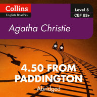 4.50 From Paddington: B2+ Collins Agatha Christie ELT Readers (Abridged)