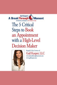 The 5 Critical Steps to Book an Appointment with a High Level Decision Maker