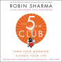 The 5AM Club: Own Your Morning. Elevate Your Life.