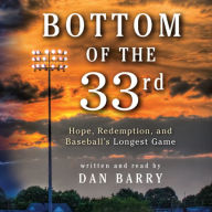 Bottom of the 33rd: Hope and Redemption in Baseball's Longest Game - Subtitle