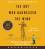 The Boy Who Harnessed the Wind: Creating Currents of Electricity and Hope