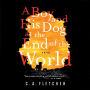 A Boy and His Dog at the End of the World: A Novel