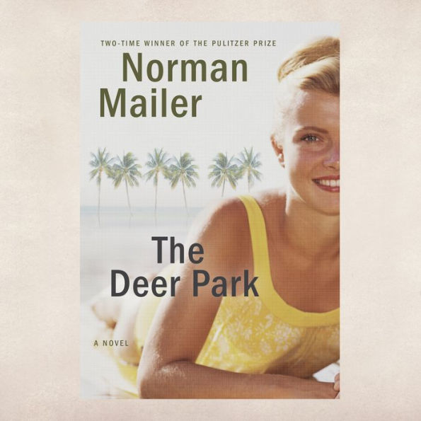 The Deer Park: A Novel