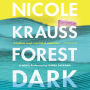 Forest Dark: A Novel