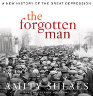 The Forgotten Man: A New History of the Great Depression