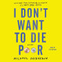 I Don't Want to Die Poor: Essays