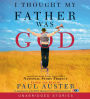 I Thought My Father Was God: And Other True Tales from NPR's National Story Project