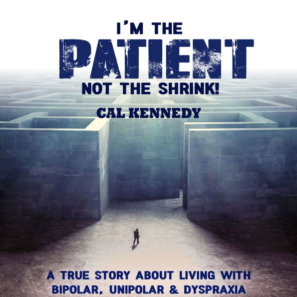 I'm the Patient Not the Shrink