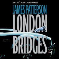 London Bridges (Alex Cross Series #10)