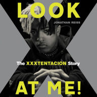 Look at Me!: The XXXTENTACION Story