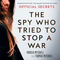 Official Secrets: The Spy Who Tried to Stop a War