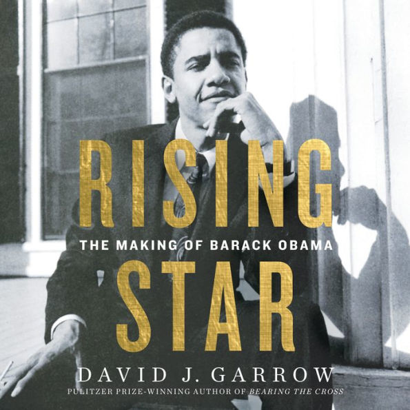 Rising Star: The Making of Barack Obama