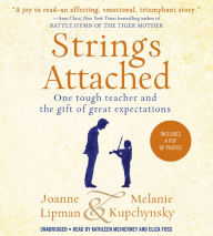 Strings Attached: One Tough Teacher and the Gift of Great Expectations