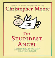 The Stupidest Angel: A Heartwarming Tale of Christmas Terror (Abridged)