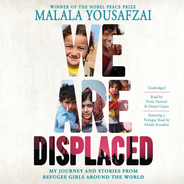 We Are Displaced: My Journey and Stories from Refugee Girls Around the World