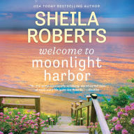 Welcome to Moonlight Harbor (Moonlight Harbor Series #1)