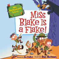 My Weirder-est School #4: Miss Blake Is a Flake!: My Weirder-est School, Book 4