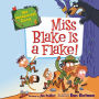 My Weirder-est School #4: Miss Blake Is a Flake!