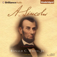 A. Lincoln: A Biography