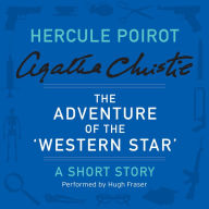 The Adventure of the 'Western Star' (A Hercule Poirot Short Story)