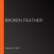 Broken Feather (Daughter of the Midnight Sun #2)