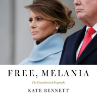 Free, Melania: The Unauthorized Biography