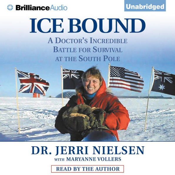 Ice Bound: A Doctor's Incredible Battle for Survival at the South Pole