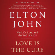 Love Is the Cure: On Life, Loss, and the End of AIDS