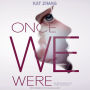 Once We Were