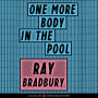 One More Body in the Pool