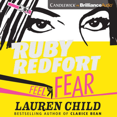 Title: Ruby Redfort Feel the Fear, Author: Lauren Child, Rachael Stirling