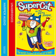 Supercat vs. The Party Pooper (Supercat, Book 2)