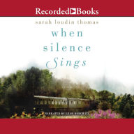 When Silence Sings: A Novel