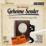 Geheime Sender: Der Rundfunk im Widerstand gegen Hitler (Abridged)