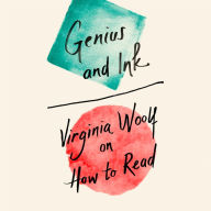 Genius and Ink: Virginia Woolf on How to Read