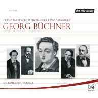 Georg Büchner und seine Geschwister: Ein Familienpanorama (Abridged)